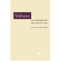 VOLTAIRE E AS ESTRATÉGIAS DE UMA MISE EN SCÉNE